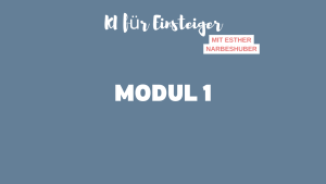 Modul 1: Grundlagen: Was ist KI?